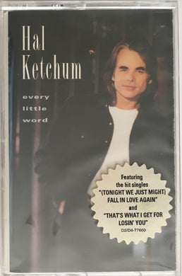 Hal Ketchum : Every Little Word (Cass, Album)