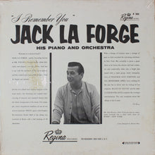 Load image into Gallery viewer, Jack La Forge, His Piano &amp; Orchestra : I Remember You (LP, Album, Mono)