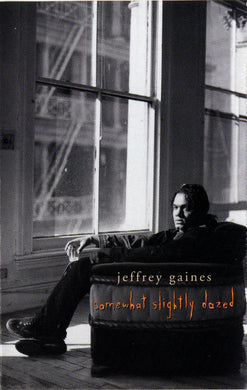 Jeffrey Gaines : Somewhat Slightly Dazed (Cass, Album, Dol)
