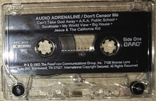 Load image into Gallery viewer, Audio Adrenaline : Don&#39;t Censor Me (Cass, Album, DAA)