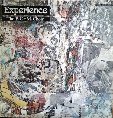 The B. C. & M. Choir : Experience  (LP)