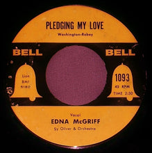 Load image into Gallery viewer, Edna McGriff, Sy Oliver And His Orchestra : Pledging My Love (7")