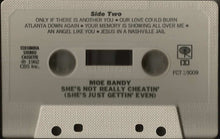 Load image into Gallery viewer, Moe Bandy : She&#39;s Not Really Cheatin&#39; (She&#39;s Just Gettin&#39; Even) (Cass, Album)
