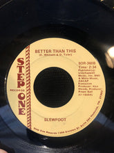 Load image into Gallery viewer, Slewfoot (3) : Nice To Be With You (7")