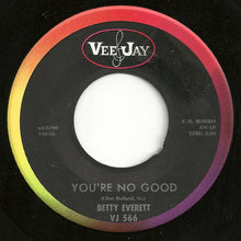 Load image into Gallery viewer, Betty Everett : You&#39;re No Good (7&quot;, Single)