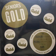 Load image into Gallery viewer, The Second Time Around Dance Band : Seniors Gold (LP, Album)