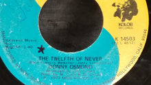 Load image into Gallery viewer, Donny Osmond : The Twelfth Of Never / Life Is Just What You Make It (7", Single)