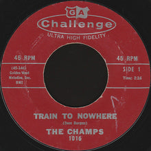 Load image into Gallery viewer, The Champs : Train To Nowhere / Tequila (7", Single)