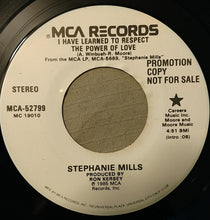 Load image into Gallery viewer, Stephanie Mills : I Have Learned To Respect The Power Of Love (7&quot;, Single, Promo)