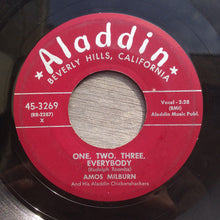 Load image into Gallery viewer, Amos Milburn And His Aladdin Chickenshackers : One, Two, Three, Everybody (7&quot;)
