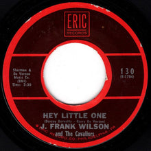 Load image into Gallery viewer, J. Frank Wilson And The Cavaliers : Last Kiss / Hey Little One (7&quot;, Single)