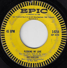 Load image into Gallery viewer, Roy Hamilton (5) : Pledging My Love / My One And Only Love (7", Single)