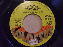 Load image into Gallery viewer, The Mob (2) : Give It To Me (7&quot;, Single, Promo)