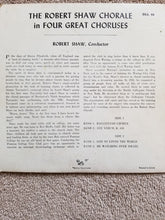 Load image into Gallery viewer, The Robert Shaw Chorale : Four Great Choruses (7")