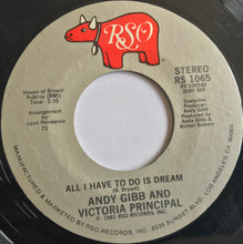 Load image into Gallery viewer, Andy Gibb And Victoria Principal : All I Have To Do Is Dream (7", Single, PRC)
