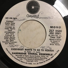 Load image into Gallery viewer, Dandridge Choral Ensemble : Everybody Wants To Go To Heaven (7&quot;, Single, Mono, Promo)