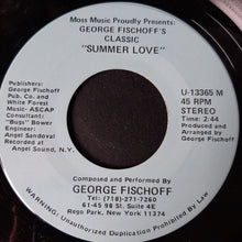 Load image into Gallery viewer, George Fischoff : Moss Music Proudly Presents: George Fischoff Classic "Summer Love" (7", Promo)