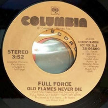 Load image into Gallery viewer, Full Force : Old Flames Never Die (7&quot;, Promo)