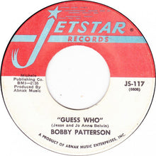 Load image into Gallery viewer, Bobby Patterson : Guess Who / My Baby&#39;s Coming Back To Me (7&quot;, Single)