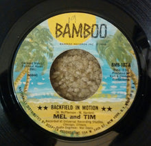 Load image into Gallery viewer, Mel &amp; Tim : Backfield In Motion / Do Right Baby (7&quot;, RP, Styrene, 2nd)