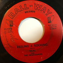 Load image into Gallery viewer, Neal and the Newcomers : Reeling &amp; Rocking (7&quot;)
