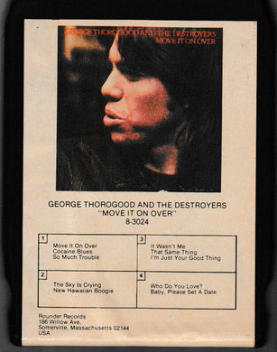 George Thorogood & The Destroyers : Move It On Over (8-Trk, Album)