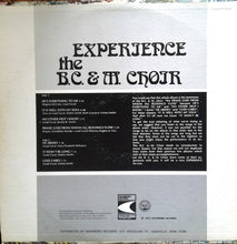 Load image into Gallery viewer, The B. C. &amp; M. Choir : Experience  (LP)