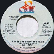 Load image into Gallery viewer, Bill Rice : I Can See Me Lovin' You Again (7", Single, Mono, Promo, San)