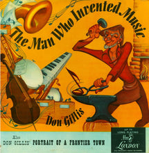 Load image into Gallery viewer, Don Gillis : The Man Who Invented Music / Portrait Of A Frontier Town (LP, Album)