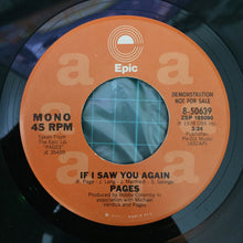 Load image into Gallery viewer, Pages (2) : If I Saw You Again (7", Single, Mono, Promo)