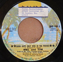 Load image into Gallery viewer, Mel &amp; Tim : Good Guys Only Win In The Movies (7&quot;, Single)