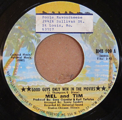 Mel & Tim : Good Guys Only Win In The Movies (7