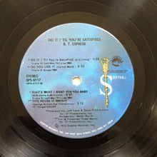 Load image into Gallery viewer, B.T. Express : Do It (&#39;Til You&#39;re Satisfied) (LP, Album, Gat)