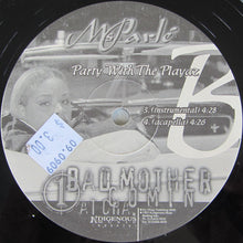 Load image into Gallery viewer, Ms. Parle&#39; : Party With The Playaz  (12&quot;, Single)
