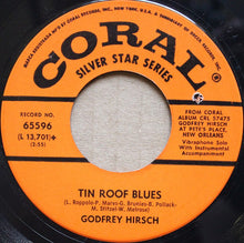 Load image into Gallery viewer, Godfrey Hirsch : Tin Roof Blues (7")