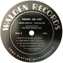 Load image into Gallery viewer, Rodgers &amp; Hart - Louise Carlyle • Bob Shaver : Rodgers &amp; Hart (LP, Mono)