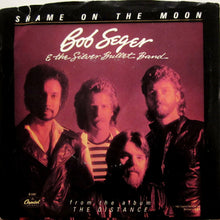 Load image into Gallery viewer, Bob Seger And The Silver Bullet Band : Shame On The Moon  (7", Single, Win)