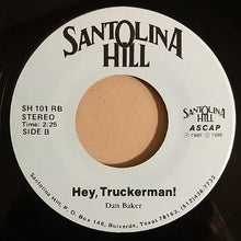 Load image into Gallery viewer, Dan Baker (14) : My Daddy's Just A Trucker (7")