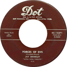Load image into Gallery viewer, Jay Brinkley : Forces of Evil / Crazy Crazy Heart (7", Single)