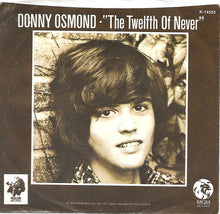 Load image into Gallery viewer, Donny Osmond : The Twelfth Of Never / Life Is Just What You Make It (7", Single)