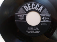 Load image into Gallery viewer, Francis Craig And His Orchestra : Near You (7", Single)