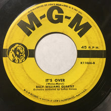 Load image into Gallery viewer, Billy Williams Quartet : (It's No) Sin / It's Over (7")