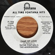 Load image into Gallery viewer, Wayne Fontana &amp; The Mindbenders / The Mindbenders : Game Of Love / A Groovy Kind Of Love (7", Promo, RE)
