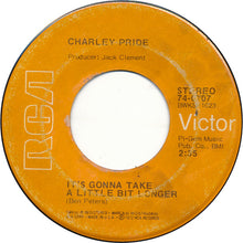 Load image into Gallery viewer, Charley Pride : It's Gonna Take A Little Bit Longer (7", Single)