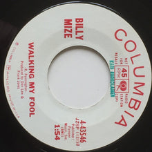 Load image into Gallery viewer, Billy Mize : Don't Let The Blues Make You Bad /Walking My Fool (7", Single, Promo)