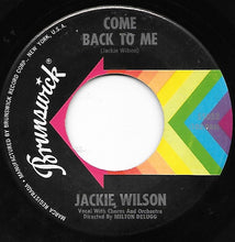 Load image into Gallery viewer, Jackie Wilson : To Be Loved/Come Back To Me (7&quot;, RE)