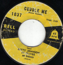Load image into Gallery viewer, Betty Johnson, Sy Oliver And His Orchestra : There'll Be No Tear Drops Tonight / Cuddle Me (7")
