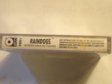 Load image into Gallery viewer, Raindogs (2) : Border Drive-In Theatre (Cass, Album, Promo, Dol)