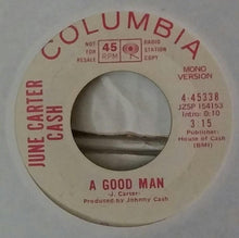 Load image into Gallery viewer, June Carter Cash : A Good Man (7", Single, Mono, Promo)