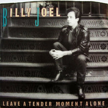 Load image into Gallery viewer, Billy Joel : Leave A Tender Moment Alone (7", Single, Styrene, Pit)